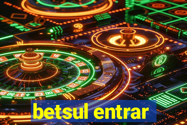 betsul entrar